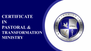 Certificate in Pastoral & Transfomation Ministry